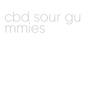 cbd sour gummies