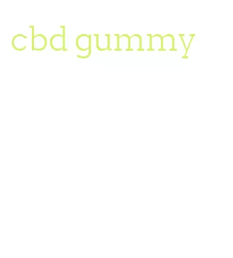 cbd gummy