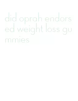 did oprah endorsed weight loss gummies