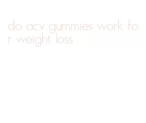do acv gummies work for weight loss