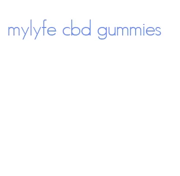 mylyfe cbd gummies