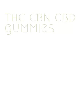 thc cbn cbd gummies